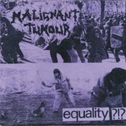Malignant Tumour : Equality ?!?